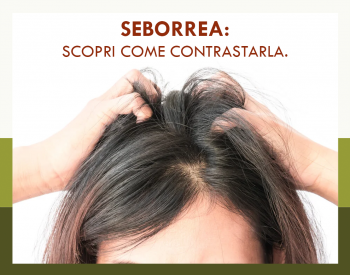 La seborrea: cos'è e come agire!